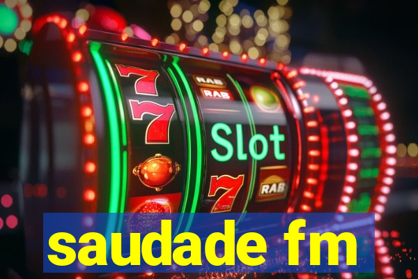 saudade fm